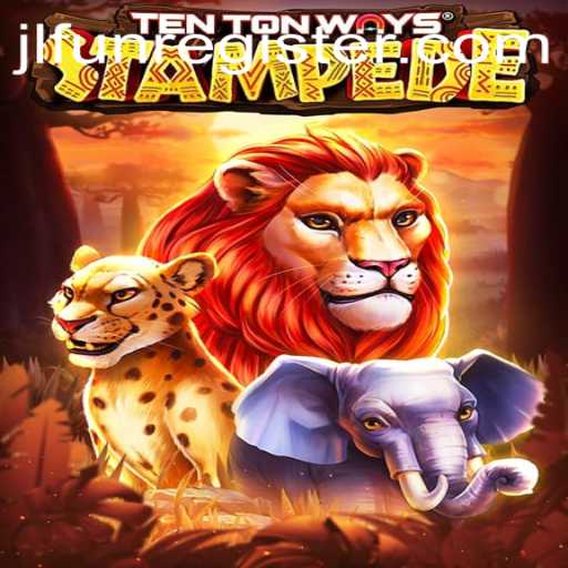 Exploring the Thrills of TenTonWaysStampede: A Game Powered by JLFUN